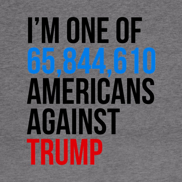 I am one of 65844954 americans against trump by ajarsbr